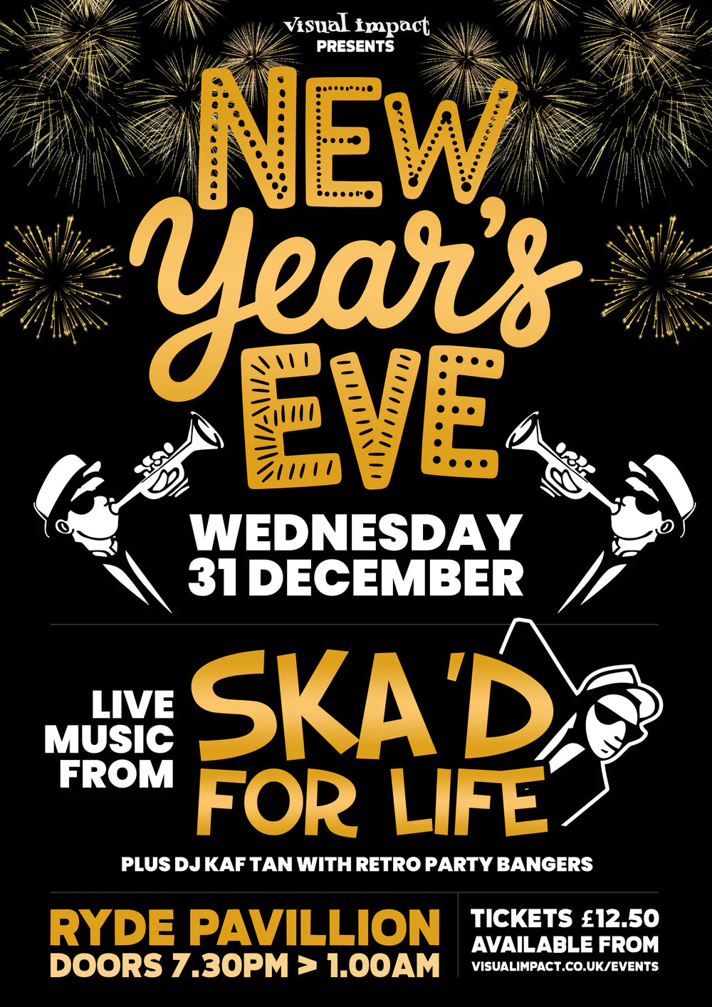 New Years Eve @ Ryde Pavilion with Ska'd for Life & Dj Kaf Tan
